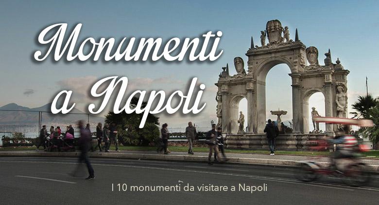 10 monumenti da visitare a napoli da non perdere