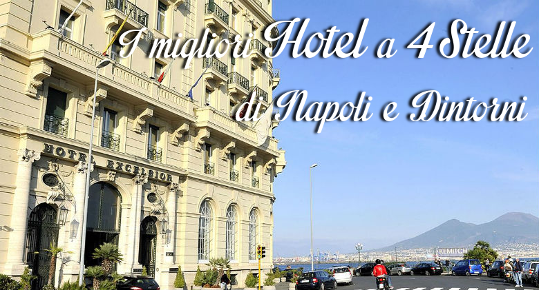 Locandina dei Migliori Hotel a 4 stelle di Napoli e dintorni