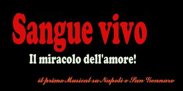 Locandina del musical Sangue Vivo, il primo sulla città di Napoli e su San Gennaro