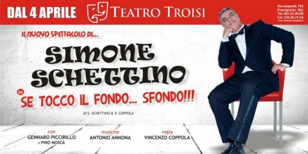 ショーのポスターナポリのTeatro TroisiでSi​​mone Schettinoの背景に触れたら