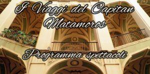 I Viaggi del Capitan Matamoros, Theateraufführungen in den historischen Palästen von Neapel
