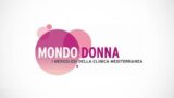 Mondo Donna alla Clinica Mediterranea di Napoli