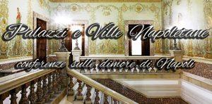 Palazzi e Ville Napoletane, conferenze al Palazzo Zevallos Stigliano