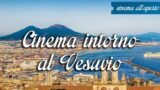 Cinema intorno al Vesuvio 2015 | Programma