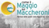 Как май на макаронах: фестиваль макарон в Неаполе 600 века