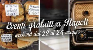 13 eventi gratuiti a Napoli per il weekend del 22, 23 e 24 maggio 2015