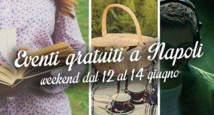 16 eventi gratuiti a Napoli per il weekend del 12, 13 e 14 giugno 2015