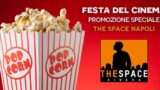 Festa del cinema, promozione The Space Cinema anche a Napoli