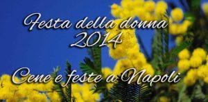 Festa della donna a Napoli 2014 | Cene e feste per l'8 marzo