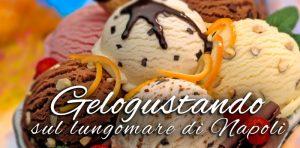 Gelogustando دون مقابل على Lungomare من نابولي: مهرجان الآيس كريم والذوق
