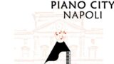 ナポリに到着したピアノシティ：ピアノ専用の音楽イベント