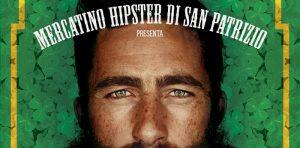 Mercatino Hipster a Napoli: a Marzo in occasione della Festa di San Patrizio