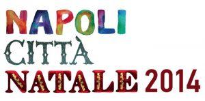 Napoli Città Natale 2014: programma eventi, mostre, spettacoli