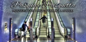 Trasporti Pubblici a Napoli per Pasqua e Pasquetta 2014: tutti gli orari