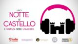 Una Notte al Castello, il Festival delle Università a Napoli