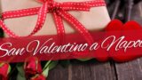 San Valentino Napoli | i migliori eventi per il 14 febbraio 2014