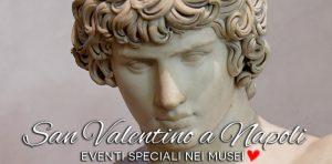 San Valentino 2014 a Napoli | Eventi speciali nei musei