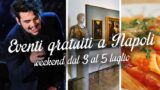 11 eventi gratuiti a Napoli per il weekend del 3, 4 e 5 luglio 2015