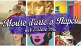 Les expositions d'art à Naples pour l'été 2015