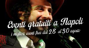 10 kostenlose Veranstaltungen in Neapel für das Wochenende von 28, 29 und 30 August 2015