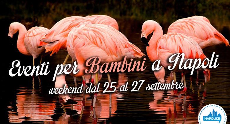 eventi per bambini a napoli weekend dal 25 al 27 settembre 2015