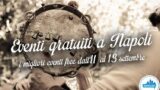 8 eventi gratuiti a Napoli per il weekend dall'11 al 13 settembre 2015