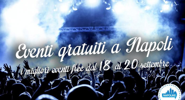 eventi gratuiti a napoli weekend dal 18 al 20 settembre 2015