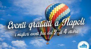 10 eventi gratuiti gratuiti a Napoli per il weekend dal 2 al 4 ottobre 2015