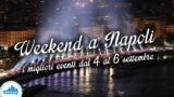 Que faire à Naples le week-end: Pizza Village, musées gratuits et plus Du 4 au 6 September 2015