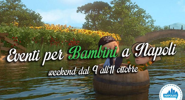 eventi per bambini a napoli weekend dal 9 all'11 ottobre 2015