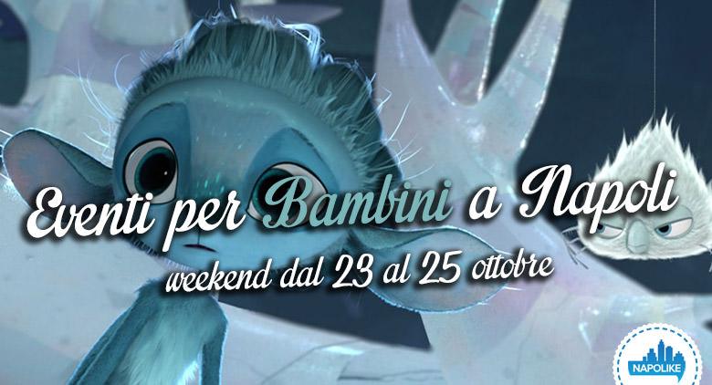 events for children in Naples over the weekend from 23 to 25 October 2015