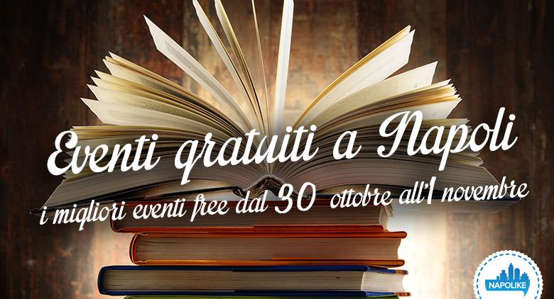 eventi gratuiti a napoli per il weekend dal 30 ottobre all'1 novembre 2015