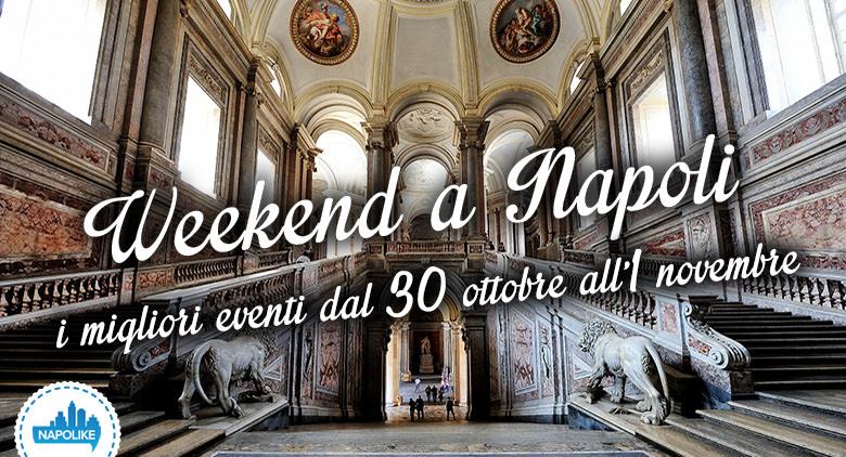 eventi a napoli per il weekend dal 30 ottobre all'1 novembre 2015