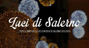 Luci d'Artista a Salerno 2015/2016: i temi, i percorsi e le opere d'arte che illumineranno la città