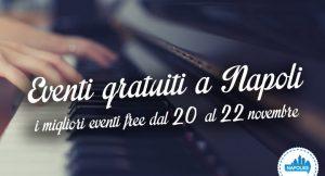 11 eventi gratuiti a Napoli per il weekend dal 20 al 22 novembre 2015