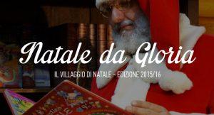 Gloria il Villaggio di Natale, le foto della nuova edizione 2015/2016