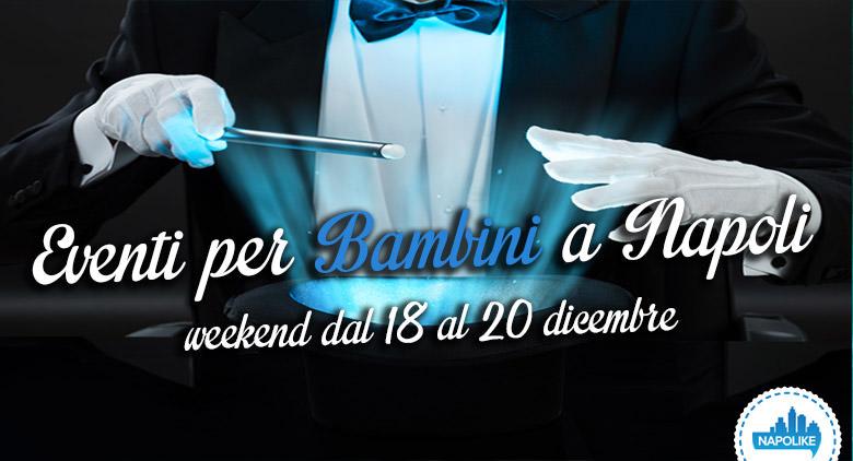 Events for children in Naples during the weekend from 18 to 20 December 2015