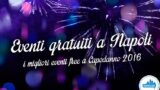 10 eventi gratuiti a Napoli per Capodanno 2016 con veglioni, visite, musei e spettacoli