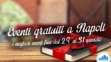 10 eventi gratuiti a Napoli nel weekend dal 29 al 31 gennaio 2016