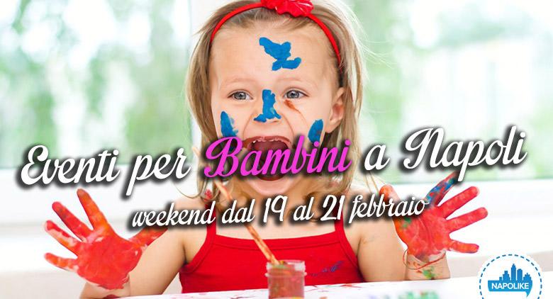 Events for children in Naples during the weekend from 19 to 21 February 2016