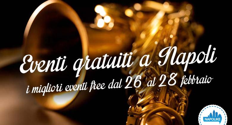 Eventi gratuiti a Napli nel weekend del 26, 27 e 28 febbraio 2016