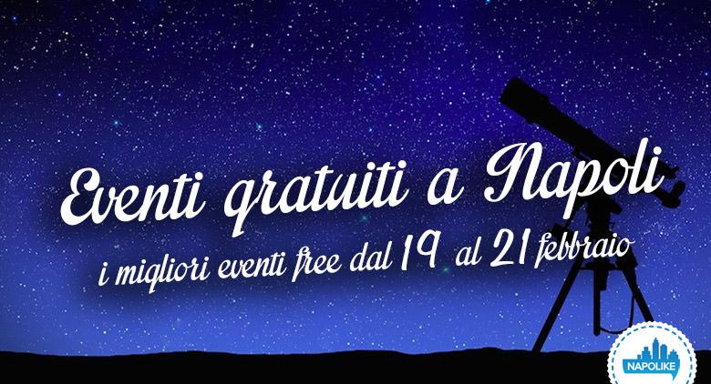 Eventi gratuiti a Napoli per il weekend dal 19 al 21 febbraio 2016