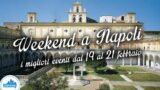 Что делать в Неаполе в выходные дни с 19 по 21 Февраль 2016 | Советы по 14