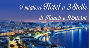 El mejor hotel 10 en 3 estrellas de Nápoles y alrededores