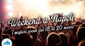 Cosa fare a Napoli nel weekend dal 18 al 20 marzo 2016 | 14 consigli