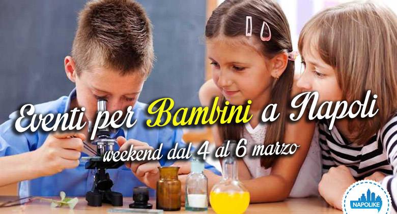 Events for children in Naples for the weekend from 4 to 6 in March 2016