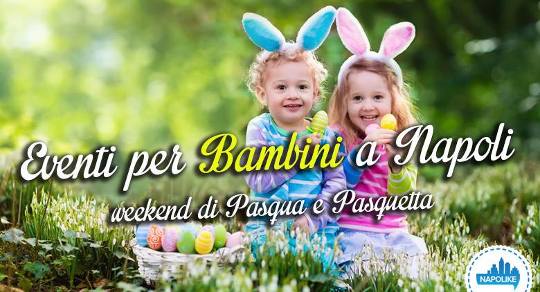 Eventos para niños en Nápoles para la Pascua y el lunes de Pascua 2016