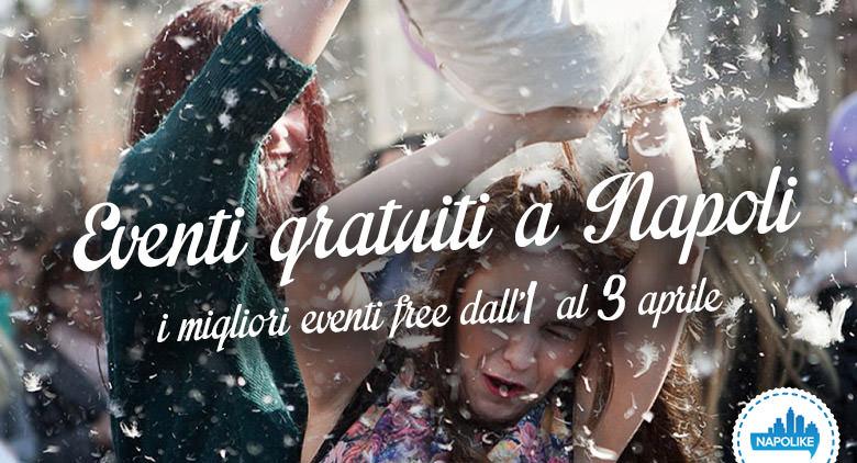 Free events in Naples in the weelkend from 1 to 3 April 2016