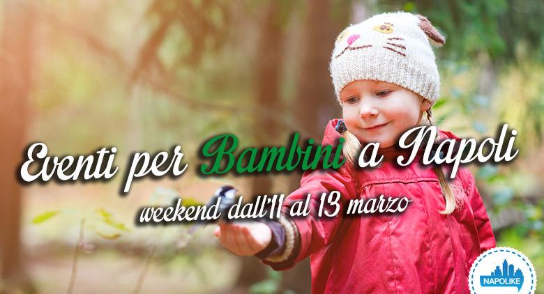 Eventi per bambini a Napoli nel weekend dall'11 al 13 marzo 2016