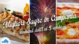Le migliori sagre in Campania per il weekend dall’1 al 3 aprile 2016 | 4 consigli